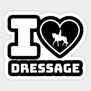 I Love Dressage Sticker